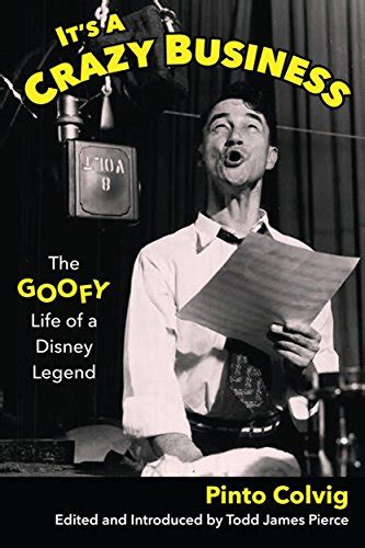 its a crazy business the goofy life of a disney legend Kindle Editon